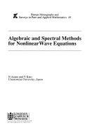 Copertina  Algebraic and spectral methods for nonlinear wave equations