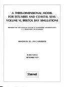 Copertina  A three-dimensional model for estuaries and coastal seas. Volume 6 : Bristol Bay simulation : prepared for the National Oceanic and Atmospheric Administration, U.S.Department of Commerce