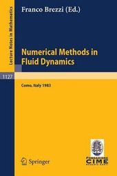 Copertina  Numerical methods in fluid dynamics : Lectures given at the 3rd 1983 session of the Centro Internazionale Matematico Estivo (C.I.M.E.) held at Como, July 7-15, 1983